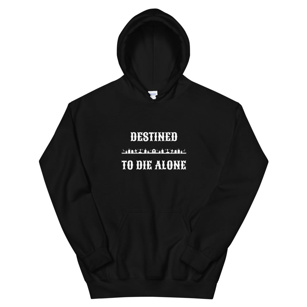 GOSTIQUA unisex Destined To Die Alone hoodie